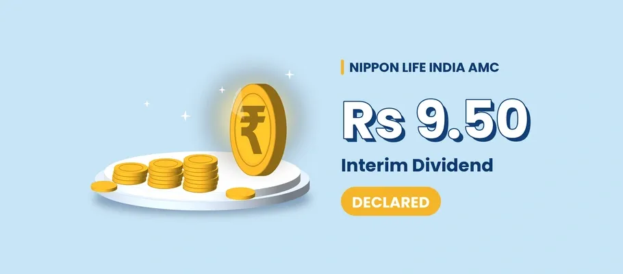 Nippon Life India AMC Declares Rs 9.50 Interim Dividend