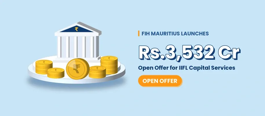 FIH Mauritius Launches Rs.3,532 Crore Open Offer for IIFL Capital Services