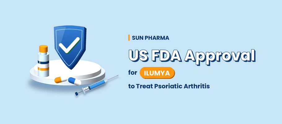 Sun Pharma Gets US FDA Approval for ILUMYA to Treat Psoriatic Arthritis