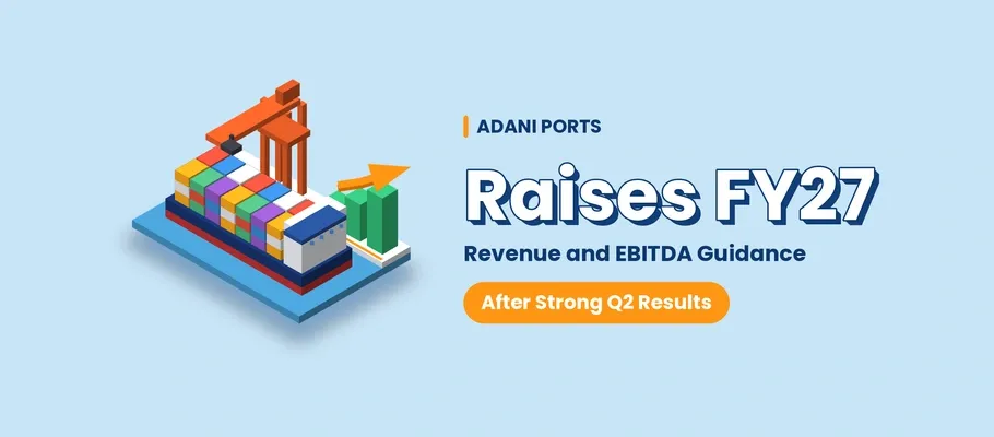 Adani Ports Raises FY27 Revenue and EBITDA Guidance After Strong Q2 Results