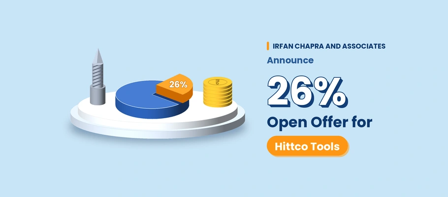 Irfan Chapra and Associates Announce 26% Open Offer for Hittco Tools