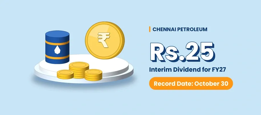 Chennai Petroleum Declares Rs.25 Interim Dividend for FY27, Record Date Set for October 30
