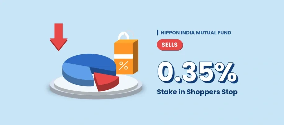 Nippon India Mutual Fund Sells 0.35% Stake in Shoppers Stop