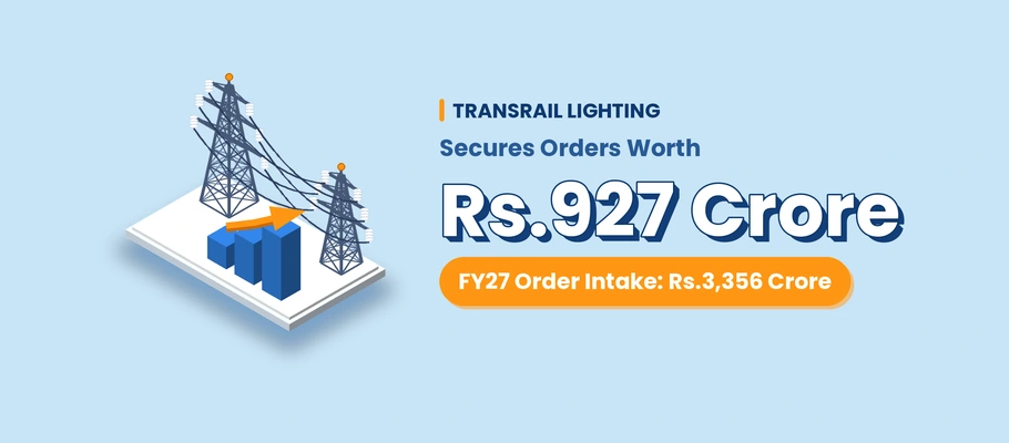 Transrail Lighting Secures Rs.927 Crore Orders, FY27 Order Intake Reaches Rs.3,356 Crore